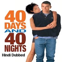 40 days and 40 nights 2002 hindi dubbed full movie watch 40 Days and 40 Nights (2002) Hindi Dubbed Full Movie Watch Online HD Print Free Download