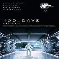 400 days 2015 full movie 400 Days (2015) Full Movie Watch Online HD Print Free Download