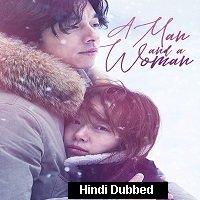 a man and a woman 2016 hindi dubbed full movie watch online A Man and A Woman (2016) Hindi Dubbed Full Movie Watch Online HD Print Free Download