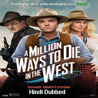 a million ways to die in the west 2014 A Million Ways to Die in the West (2014) Hindi Dubbed Full Movie Watch Online HD Print Free Download