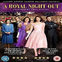 a royal night out 2015 full movie A Royal Night Out (2015) Full Movie Watch Online HD Print Quality Free Download