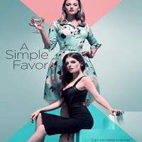 a simple favor 2018 full movie A Simple Favor (2018) Full Movie Watch Online HD Print Free Download