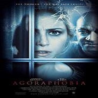 agoraphobia 2015 full movie Agoraphobia (2015) Full Movie Watch Online HD Print Free Download
