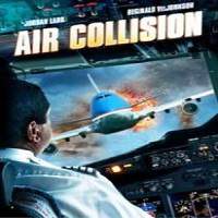 air collision 2012 hindi dubbed full movie Air Collision (2012) Hindi Dubbed Full Movie Watch Online HD Print Free Download