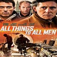 all things to all men 2013 hindi dubbed full movie All Things to All Men (2013) Hindi Dubbed Full Movie Watch Online HD Print Free Download