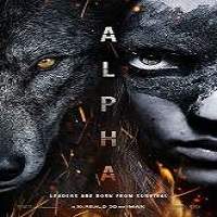 alpha 2018 full movie Alpha (2018) Full Movie Watch Online HD Print Free Download