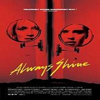 always shine 2016 full movie Always Shine (2016) Full Movie Watch Online HD Print Free Download