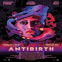 antibirth 2016 full movie Antibirth (2016) Full Movie Watch Online HD Print Free Download