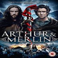 arthur merlin 2015 full movie Arthur & Merlin (2015) Full Movie Watch Online HD Print Free Download