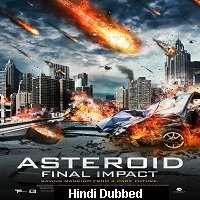 asteroid final impact 2015 hindi dubbed full movie Asteroid: Final Impact (2015) Hindi Dubbed Full Movie Watch Online HD Print Free Download