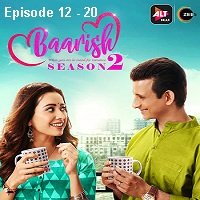 Baarish (2020) Hindi Season 2 [EP 12 To 20] Watch Online HD Print Free Download
