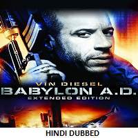 babylon a Babylon A.D. (2008) Hindi Dubbed Full Movie Watch Online HD Download