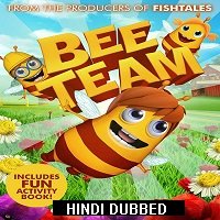 bee team 2018 hindi dubbed full movie Bee Team (2018) Hindi Dubbed Full Movie Watch Online HD Print Free Download