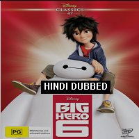 big hero 6 2014 hindi dubbed Big Hero 6 (2014) Hindi Dubbed Full Movie Watch Online HD Print Free Download