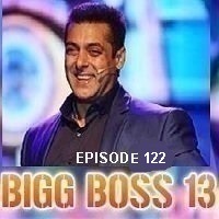 bigg boss 2019 hindi season 13 episode 122