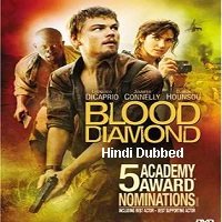 blood diamond 2006 hindi dubbed full movie Blood Diamond (2006) Hindi Dubbed Full Movie Watch Online HD Free Download