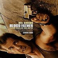 blood father 2016 full movie Blood Father (2016) Full Movie Watch Online HD Print Free Download