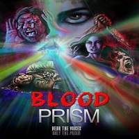 blood prism 2018 full movie watch online hd print free download Blood Prism (2018) Full Movie Watch Online HD Print Free Download