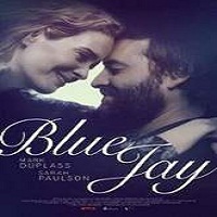 blue jay 2016 full movie Blue Jay (2016) Full Movie Watch Online HD Print Quality Free Download
