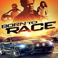 born to race 2011 hindi dubbed Born To Race (2011) Hindi Dubbed Full Movie Watch Online HD Print Free Download