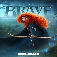 brave 2012 hindi dubbed full movie Brave (2012) Hindi Dubbed Full Movie Watch Free Download