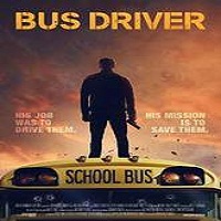 bus driver 2016 full movie Bus Driver (2016) Full Movie Watch Online HD Print Free Download
