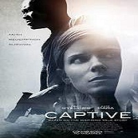 captive 2015 full movie Captive (2015) Full Movie Watch Online HD Print Quality Free Download