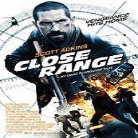 close range 2015 full movie Close Range (2015) Full Movie Watch Online HD Print Free Download