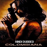 colombiana 2011 hindi dubbed Colombiana (2011) Hindi Dubbed Full Movie Watch Online HD Free Download
