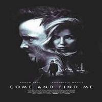 come and find me 2016 full movie Come and Find Me (2016) Full Movie Watch Online HD Print Free Download