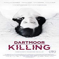 dartmoor killing 2015 full movie Dartmoor Killing (2015) Full Movie Watch Online HD Print Quality Free Download