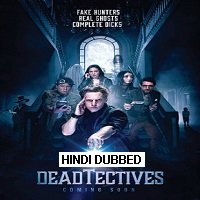 deadtectives 2018 hindi dubbed