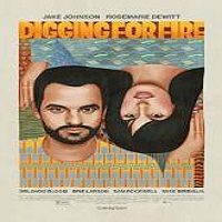 digging for fire 2015 full movie Digging for Fire (2015) Full Movie Watch Online HD Print Free Download