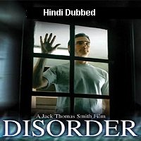 disorder 2006 hindi dubbed full movie watch Disorder (2006) Hindi Dubbed Full Movie Watch Online HD Print Free Download