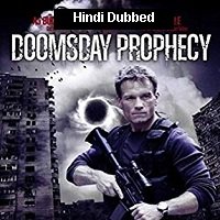 doomsday prophecy 2011 hindi dubbed Doomsday Prophecy (2011) Hindi Dubbed Full Movie Watch Online HD Free Download