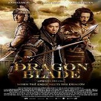 dragon blade 2015 full movie Dragon Blade (2015) Full Movie Watch Online HD Print Free Download