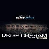 drishtibhram 2019 hindi season 1 1 Drishtibhram (2019) Hindi Season 1 Watch Online HD Print Free Download
