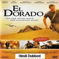 el dorado city of gold 2010 El Dorado: City of Gold (2010) Hindi Dubbed Full Movie Watch Online HD Print Free Download