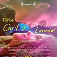 first girl i loved 2016 full movie First Girl I Loved (2016) Full Movie Watch Online HD Print Free Download