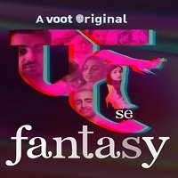 fuh se fantasy 2019 hindi s1 Fuh se Fantasy (2019) Hindi S1 Full Watch Online HD Print Free Download