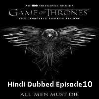 game of thrones season 4 2014 hindi dubbed episode 10 watch