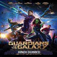 guardians of the galaxy 2014 hindi dubbed full movie Guardians of the Galaxy (2014) Hindi Dubbed Full Movie Watch Online HD Download