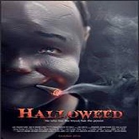 halloweed 2016 full movie Halloweed (2016) Full Movie Watch Online HD Print Free Download