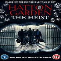 hatton garden the heist 2016 full movie Hatton Garden the Heist (2016) Full Movie Watch Online HD Print Free Download