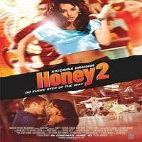 honey 2 2011 hindi dubbed Honey 2 (2011) Hindi Dubbed Full Movie Watch Online HD Print Free Download