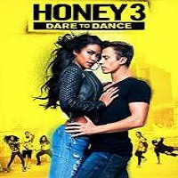 honey 3 dare to dance 2016 full movie Honey 3: Dare to Dance (2016) Full Movie Watch Online HD Free Download