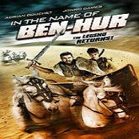 in the name of ben hur 2016 full movie In the Name of Ben Hur (2016) Full Movie Watch Online HD Print Free Download