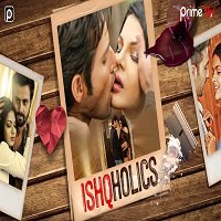 ishcoholic 2019 Ishcoholic (2019) Hindi Season 1 Watch Online HD Print Quality Free Download