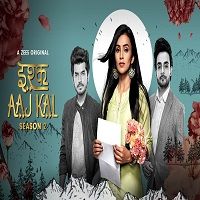 ishq aaj kal 2019 hindi season 2 complete watch Ishq Aaj Kal (2019) Hindi Season 2 Complete Watch Online HD Free Download