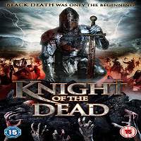 knight of the dead 2013 hindi dubbed full movie Knight of the Dead (2013) Hindi Dubbed Full Movie Watch Online Download